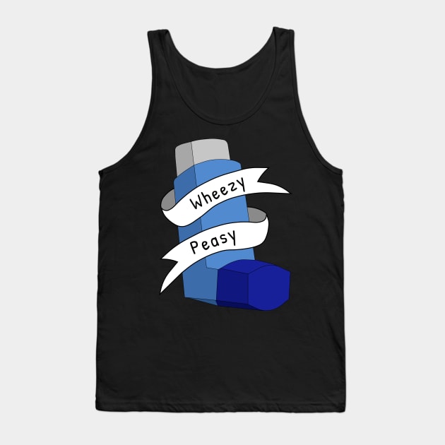 Wheezy Peasy Asthma Awareness Pun Tank Top by GregFromThePeg